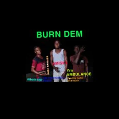 Last barrier – Burn Dem {Mixed by DarLin Beatz}