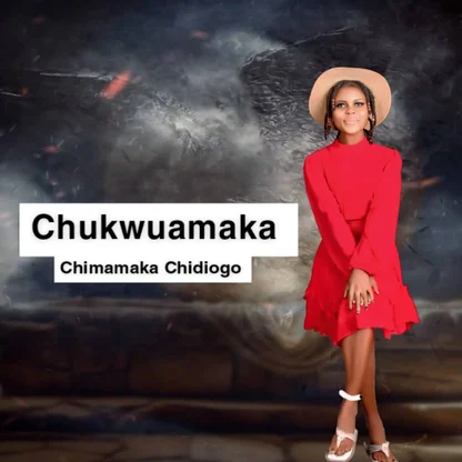 Chimamaka Chidiogo – Chukwuamaka[Remixed]