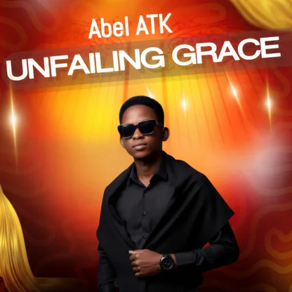 Abel ATK – Unfailing Grace Ep